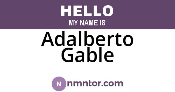Adalberto Gable