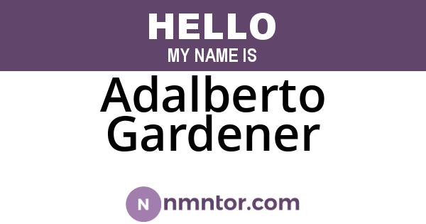 Adalberto Gardener