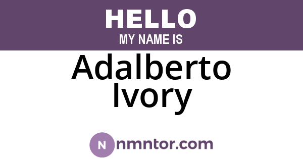 Adalberto Ivory