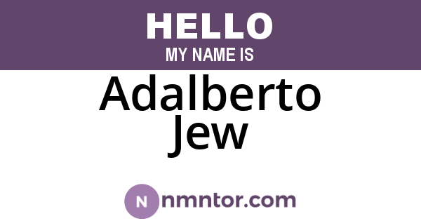 Adalberto Jew