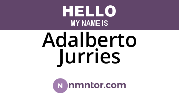 Adalberto Jurries
