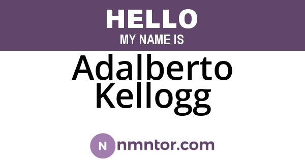 Adalberto Kellogg