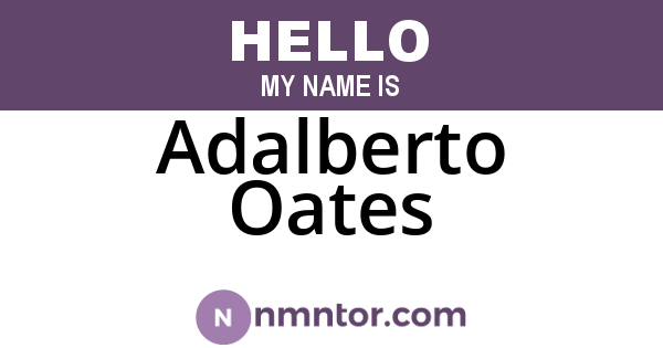 Adalberto Oates