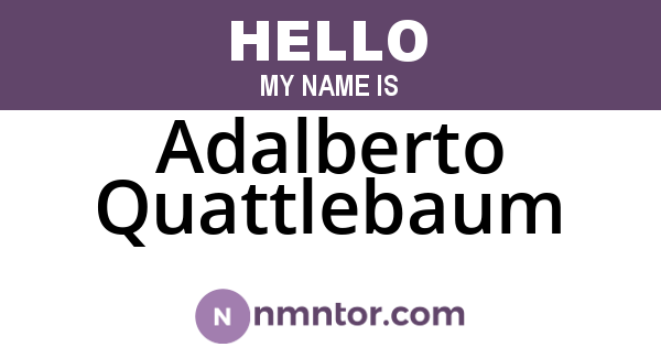 Adalberto Quattlebaum