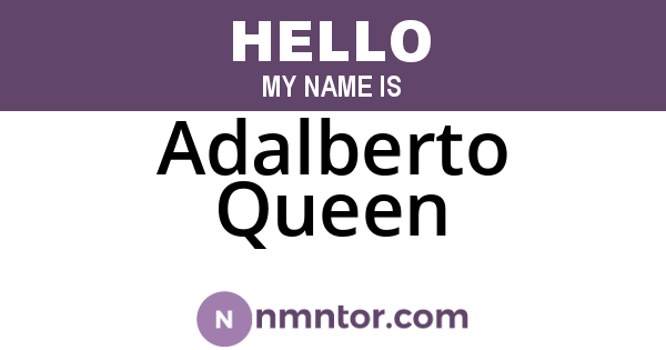 Adalberto Queen