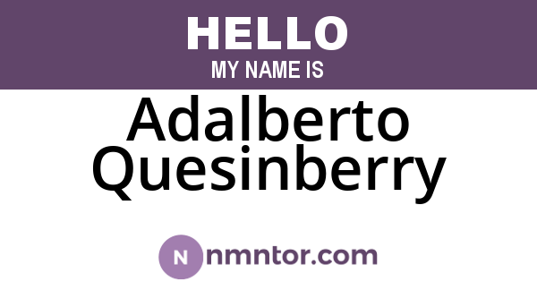 Adalberto Quesinberry