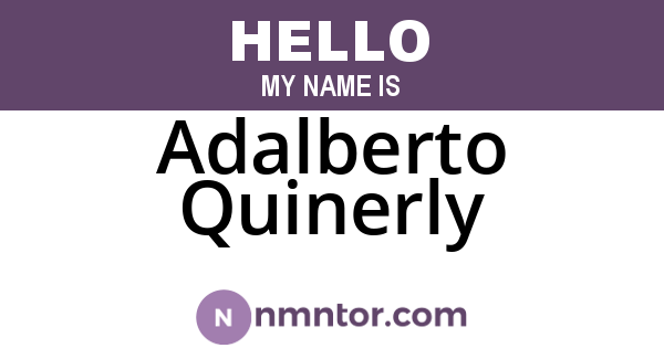 Adalberto Quinerly