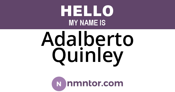 Adalberto Quinley