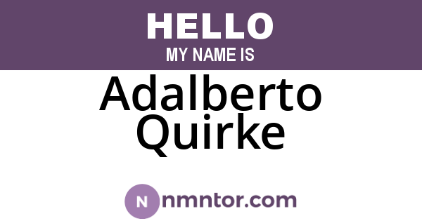 Adalberto Quirke