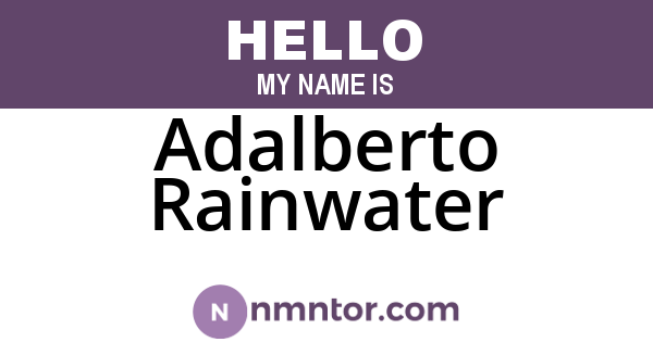 Adalberto Rainwater