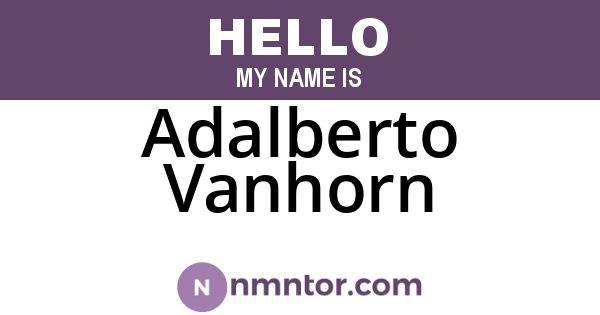 Adalberto Vanhorn