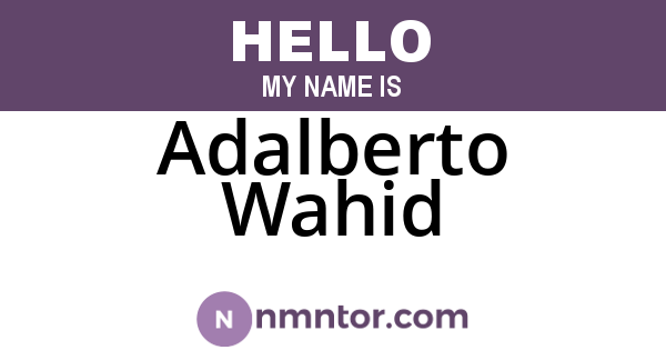 Adalberto Wahid