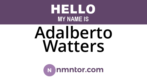 Adalberto Watters