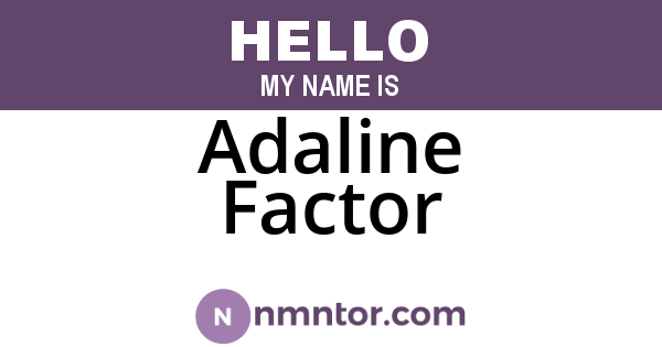 Adaline Factor
