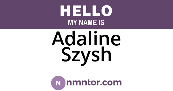 Adaline Szysh