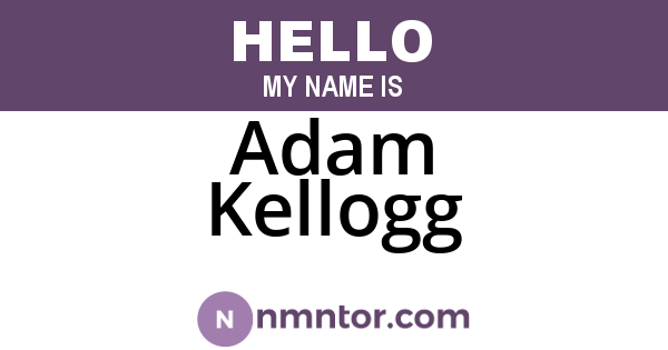 Adam Kellogg