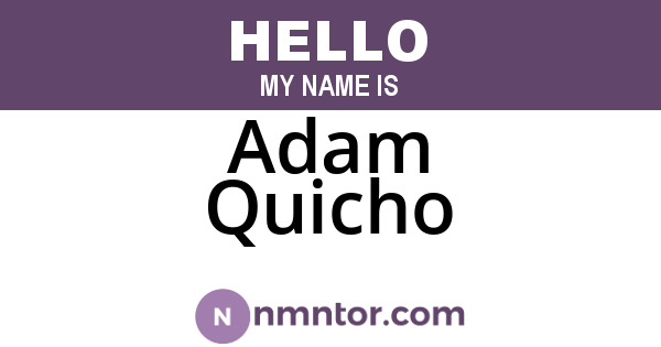 Adam Quicho