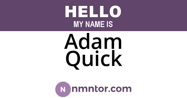 Adam Quick