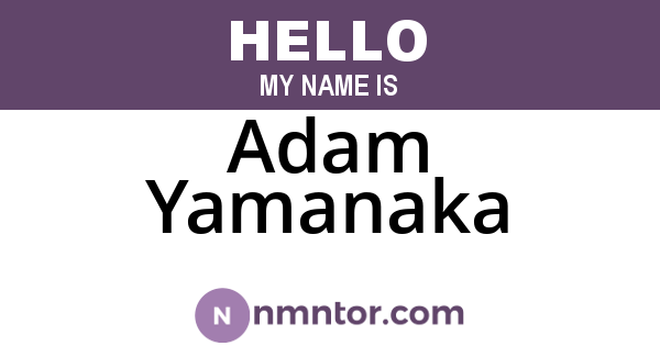 Adam Yamanaka