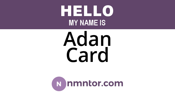 Adan Card