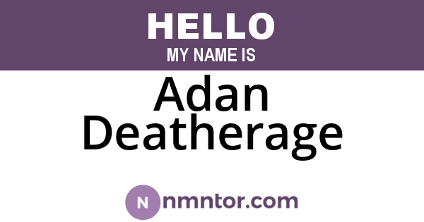 Adan Deatherage