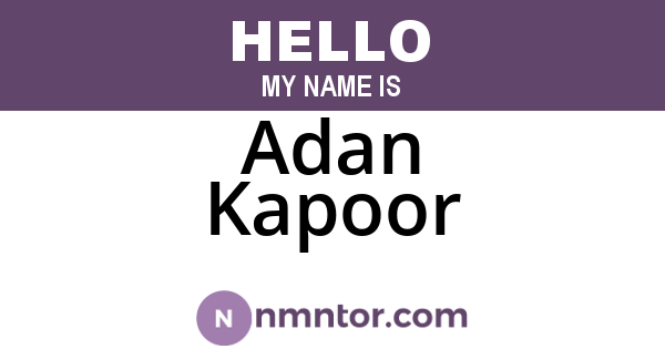 Adan Kapoor