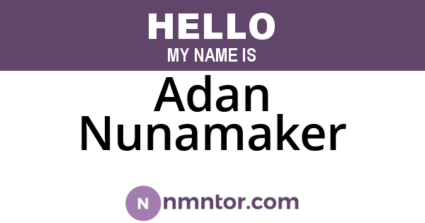 Adan Nunamaker