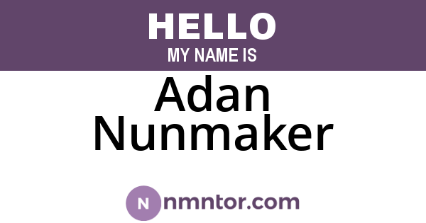 Adan Nunmaker