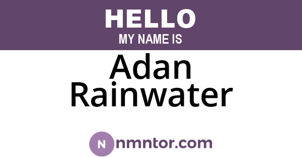 Adan Rainwater
