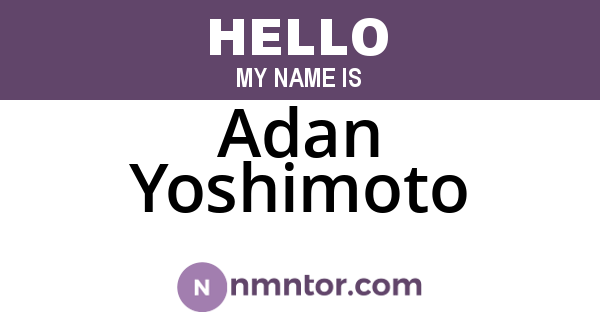Adan Yoshimoto