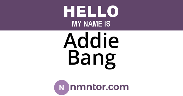 Addie Bang