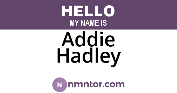Addie Hadley