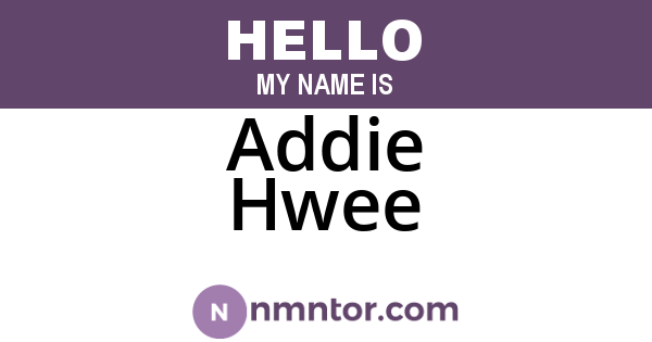 Addie Hwee