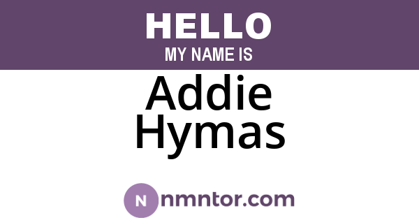 Addie Hymas