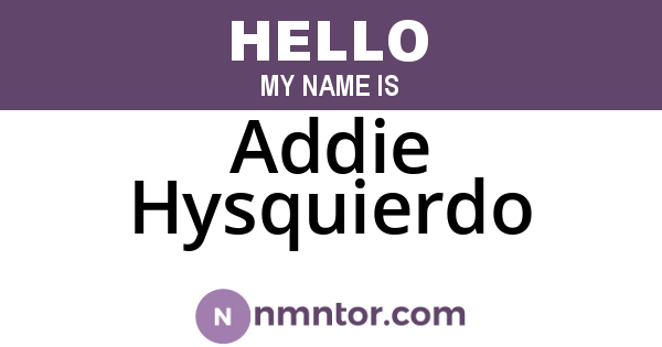 Addie Hysquierdo