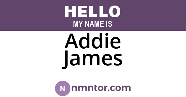 Addie James