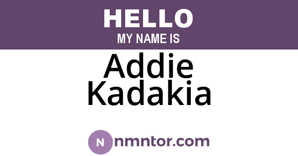 Addie Kadakia