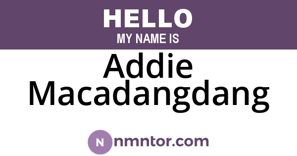 Addie Macadangdang