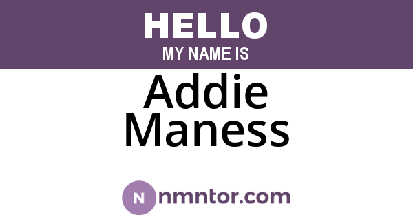 Addie Maness