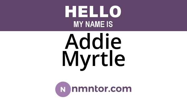 Addie Myrtle