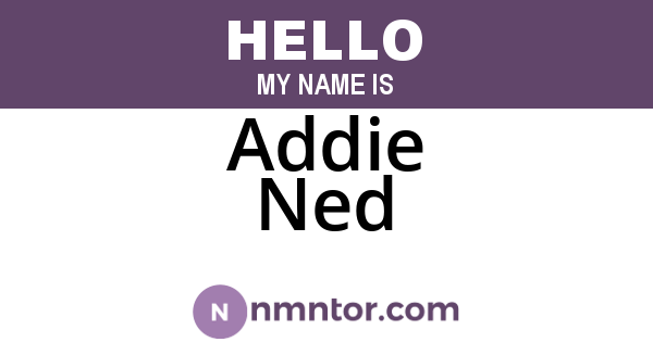 Addie Ned
