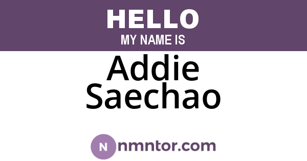 Addie Saechao