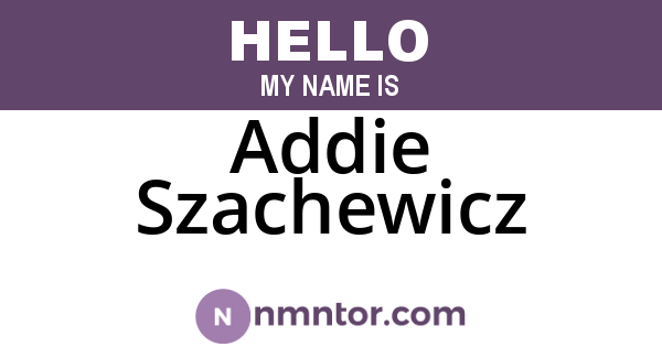 Addie Szachewicz