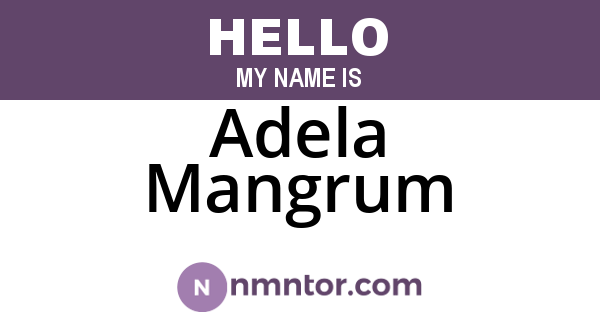 Adela Mangrum
