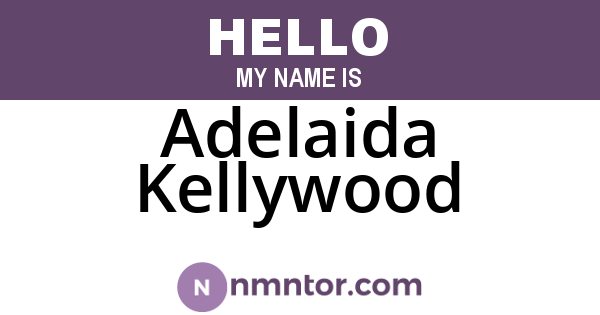 Adelaida Kellywood