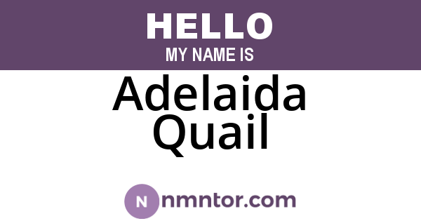 Adelaida Quail