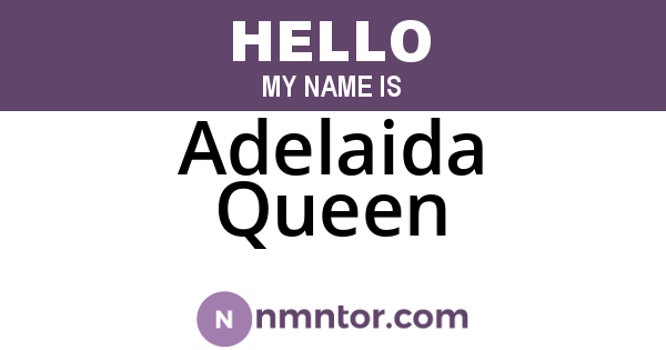 Adelaida Queen