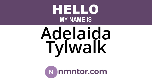Adelaida Tylwalk