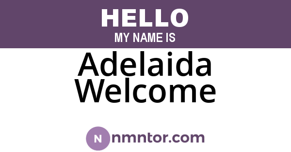 Adelaida Welcome