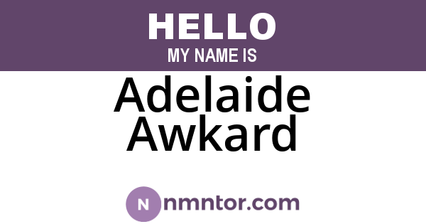 Adelaide Awkard